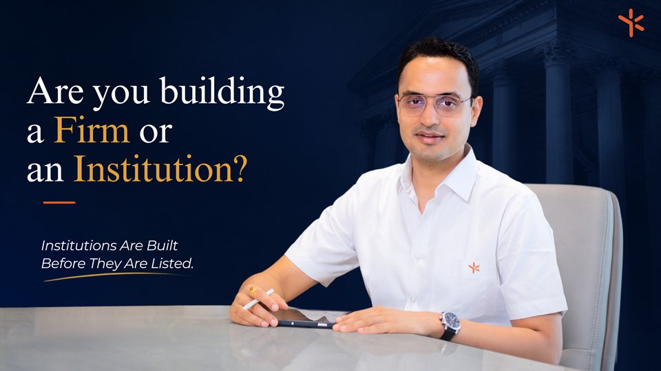 Are you building a Firm or an Institution?